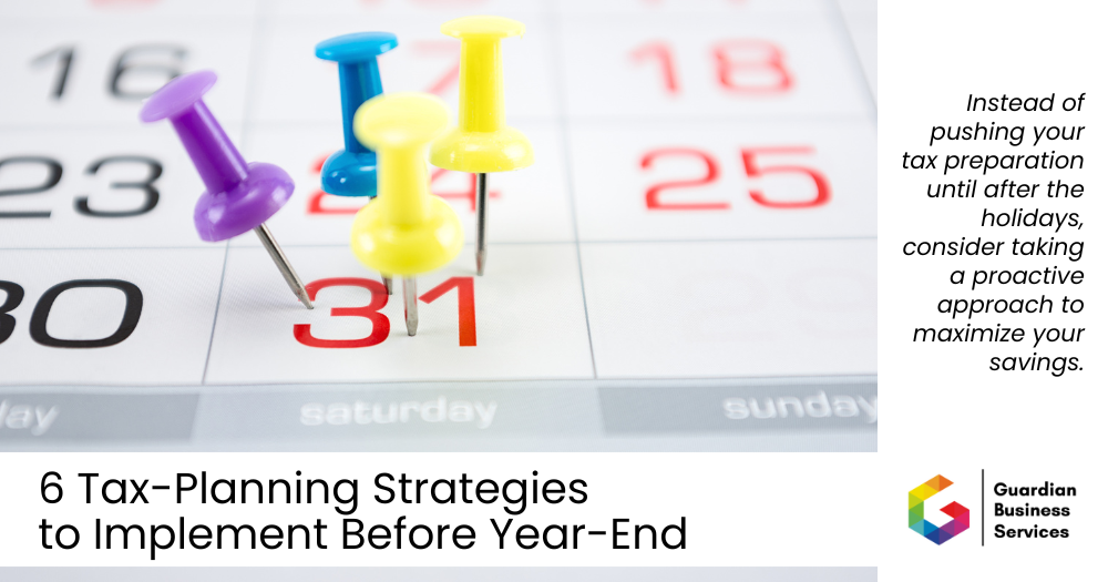 6 Tax-Planning Strategies to Implement Before Year-End